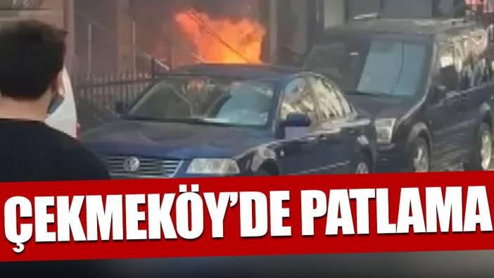 Çekmeköy'de patlama