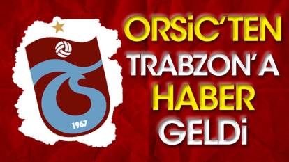 Trabzonspor'a Orsic'ten haber var. Abdullah Avcı ile görüşmesini anlattı