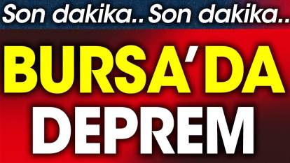 Son Dakika... Bursa'da deprem
