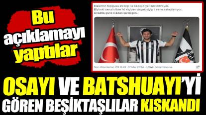 Osayi ve Batshuayi'yi gören Beşiktaşlılar kıskandı! Bu açıklamayı yaptılar