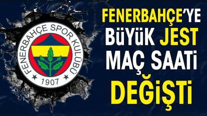 Fenerbahçe'ye büyük jest. 'Başarılar dileriz' denilerek değiştirildi