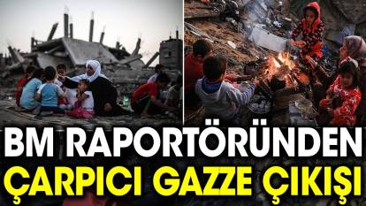 BM Raportöründen çarpıcı Gazze çıkışı