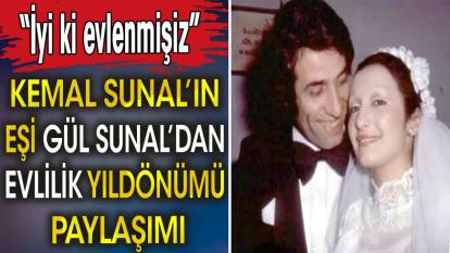 Kemal Sunal’ın eşi Gül Sunal’dan evlilik yıldönümü paylaşımı: 'İyi ki evlenmişiz'