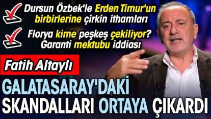 Galatasaray'daki skandalları Fatih Altaylı ortaya çıkardı. Florya kime peşkeş çekiliyor? Özbek'in Erden Timur'a çirkin ithamları