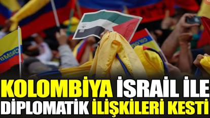 Kolombiya İsrail ile diplomatik ilişkileri kesti