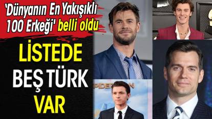 Listede beş Türk var. ‘Dünyanın En Yakışıklı 100 Erkeği' belli oldu