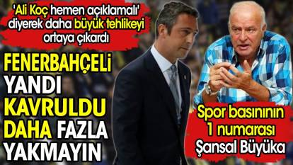 Şansal Büyüka Fenerbahçe’yi bekleyen daha büyük tehlikeyi ortaya çıkardı: Ali Koç hemen açıklamalı