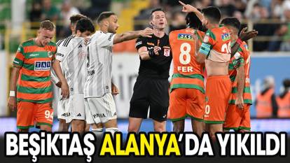 Beşiktaş Alanya'da karalar bağladı