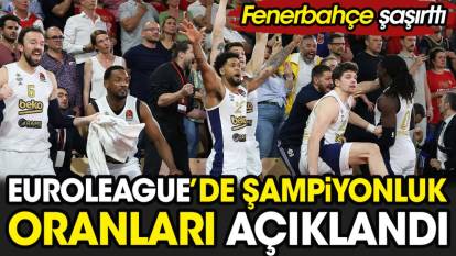 Euroleague'de şampiyonluk oranları açıklandı. Fenerbahçe şaşırttı