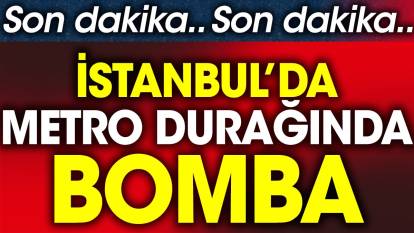 İstanbul'da metro durağında bomba