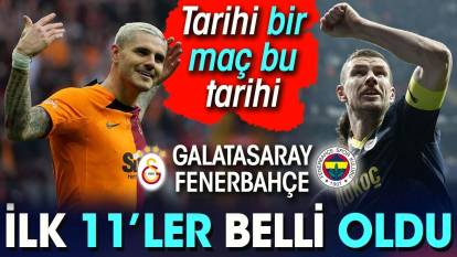 Galatasaray Fenerbahçe ilk 11'ler belli oldu. Okan Buruk ile İsmail Kartal kararını verdi