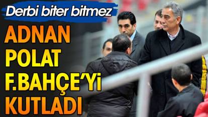 Adnan Polat Fenerbahçe'yi kutladı