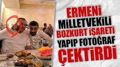 Ermeni Milletvekili Bozkurt işareti yapıp fotoğraf çektirdi