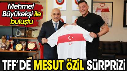Federasyonda Mesut Özil sürprizi. Mehmet Büyükekşi ile buluştu