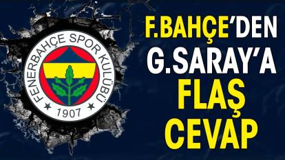 Fenerbahçe'den Galatasaray'a flaş cevap: Hazmedemiyorlar