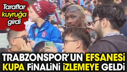 Trabzonspor efsanesi kupa finalini izlemeye geldi. Taraftarlar kuyruğa girdi