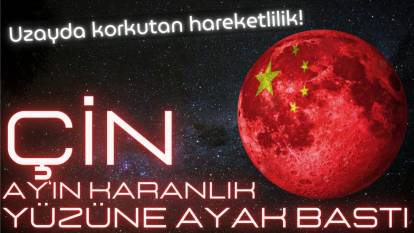 Çin Ay'ın karanlık yüzüne ayak bastı. Uzayda korkutan hareketlilik