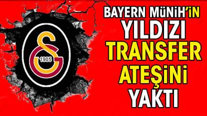 Bayern Münih'in yıldızı transfer ateşini yaktı. Galatasaray taraftarı ayaklandı
