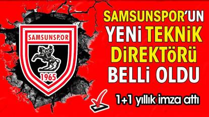 Samsunspor'un yeni teknik direktörü belli oldu