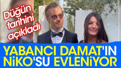 Yabancı Damat'ın Niko'su Özgür Çevik evleniyor. Düğün tarihini açıkladı