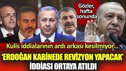 Kulis iddialarının ardı arkası kesilmiyor... 'Erdoğan kabinede revizyon yapacak' iddiası ortaya atıldı