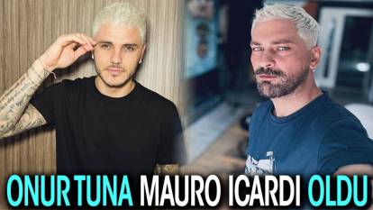 Onur Tuna yeni imajıyla Mauro Icardi’ye benzetildi