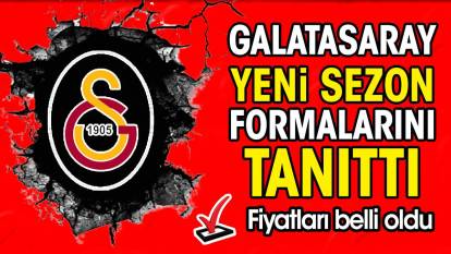 Galatasaray yeni sezon formalarını tanıttı. Fiyatları belli oldu