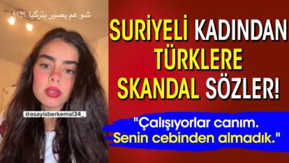 Suriyeli kadından Türklere skandal sözler! "Çalışıyorlar canım. Senin cebinden almadık."