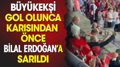 Büyükekşi gol olunca karısından önce Bilal Erdoğan'a sarıldı