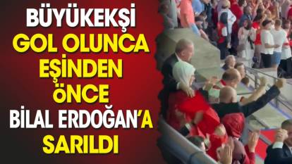 Büyükekşi gol olunca karısından önce Bilal Erdoğan'a sarıldı
