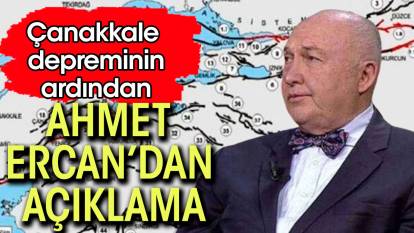 Çanakkale depremi sonrasında Ahmet Ercan'dan açıklama