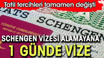 Schengen vizesi alamayanlara 1 günde vize. Tatil tercihleri değişti