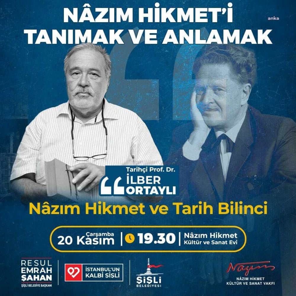 Tarihçi Prof. Dr. İlber Ortaylı Nâzım Hikmet’i anlatacak