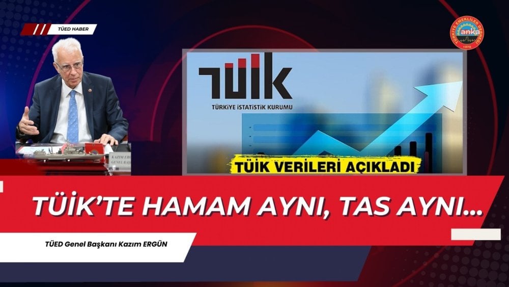 Emeklilerden TÜİK'e sert tepki: Hamam da tas da aynı Tellaklar bile değişmemiş...